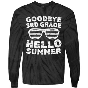 Goodbye 3rd Grade Hello Summer Third Grade Graduate Tie-Dye Long Sleeve Shirt