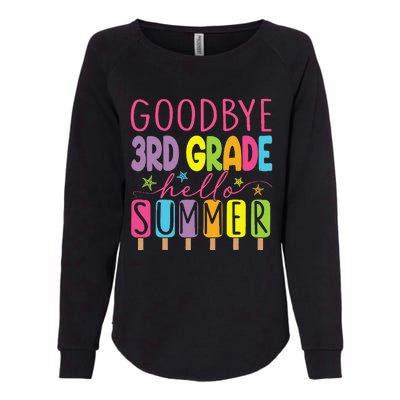 Goodbye 3rd Grade Hello Summer Last Day Of School Graduation Womens California Wash Sweatshirt