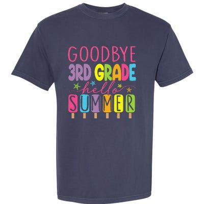 Goodbye 3rd Grade Hello Summer Last Day Of School Graduation Garment-Dyed Heavyweight T-Shirt