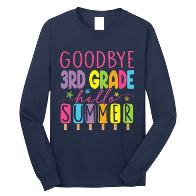 Goodbye 3rd Grade Hello Summer Last Day Of School Graduation Long Sleeve Shirt