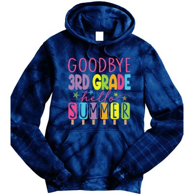 Goodbye 3rd Grade Hello Summer Last Day Of School Graduation Tie Dye Hoodie