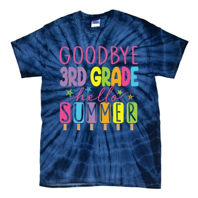 Goodbye 3rd Grade Hello Summer Last Day Of School Graduation Tie-Dye T-Shirt