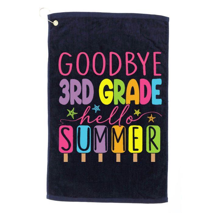 Goodbye 3rd Grade Hello Summer Last Day Of School Graduation Platinum Collection Golf Towel