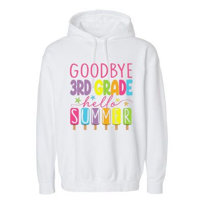 Goodbye 3rd Grade Hello Summer Last Day Of School Graduation Garment-Dyed Fleece Hoodie