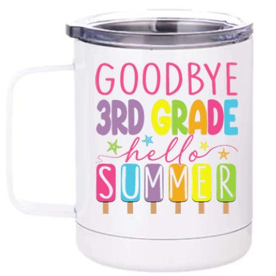 Goodbye 3rd Grade Hello Summer Last Day Of School Graduation 12 oz Stainless Steel Tumbler Cup