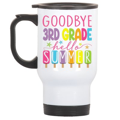 Goodbye 3rd Grade Hello Summer Last Day Of School Graduation Stainless Steel Travel Mug