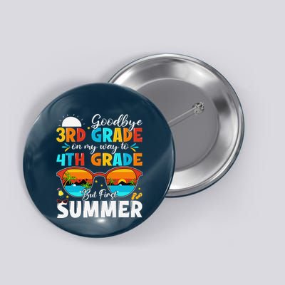 Goodbye 3rd Grade Graduation To 4th Grade Hello Summer Button