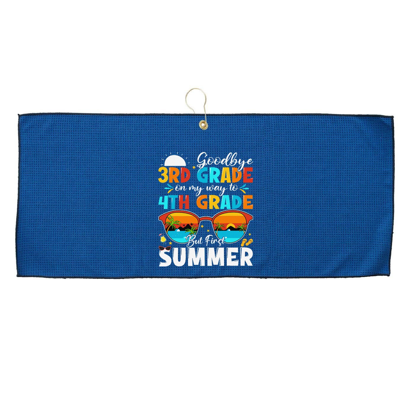 Goodbye 3rd Grade Graduation To 4th Grade Hello Summer Large Microfiber Waffle Golf Towel