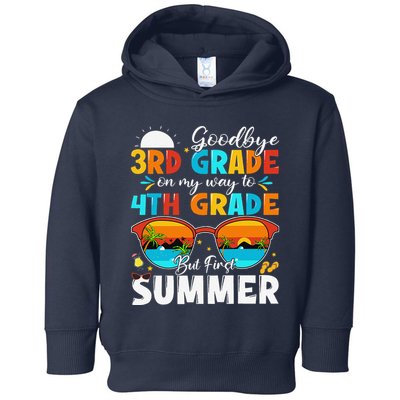 Goodbye 3rd Grade Graduation To 4th Grade Hello Summer Toddler Hoodie