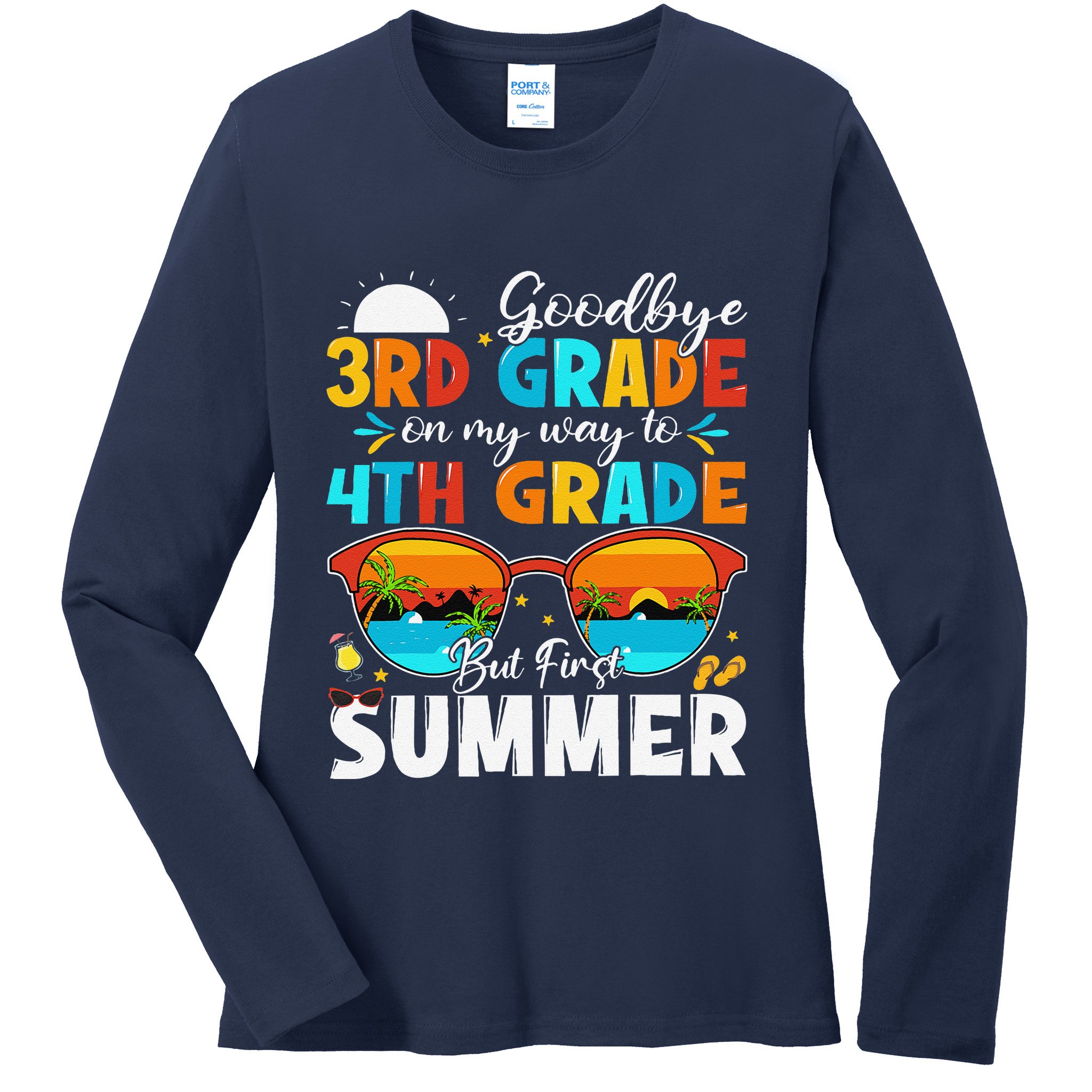 Goodbye 3rd Grade Graduation To 4th Grade Hello Summer Ladies Long Sleeve Shirt