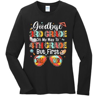 Goodbye 3rd Grade On My Way to 4th Grade Last Day of School Ladies Long Sleeve Shirt