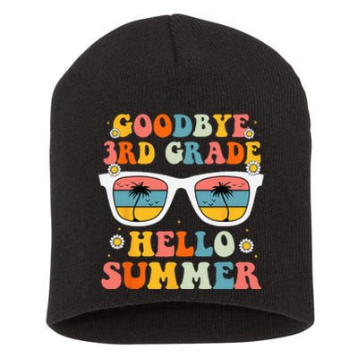 Goodbye 3rd Grade Hello Summer Graduation Last Day Of School Short Acrylic Beanie