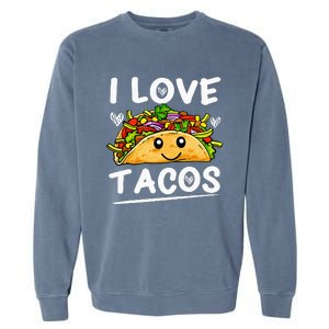 Graphic 365 I Love Tacos Tee Cinco De Mayo Taco Garment-Dyed Sweatshirt