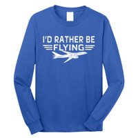 Graphic 365 Id Rather Be Flying Tee Distressed Pilot Top Gift Long Sleeve Shirt