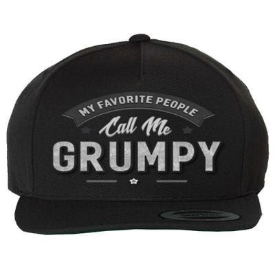 Graphic 365 My Favorite People Call Me Grumpy Grandpa Gift Wool Snapback Cap