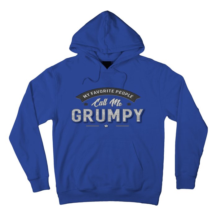 Graphic 365 My Favorite People Call Me Grumpy Grandpa Gift Hoodie