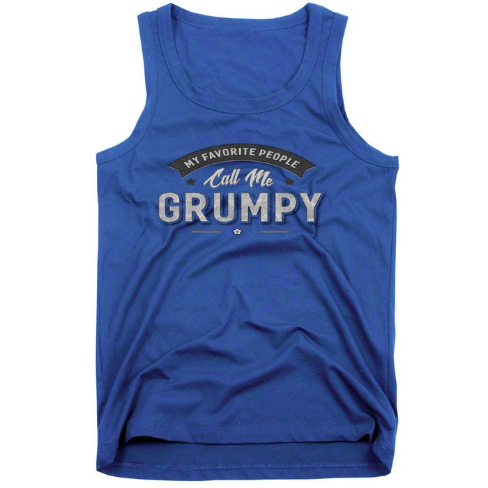 Graphic 365 My Favorite People Call Me Grumpy Grandpa Gift Tank Top