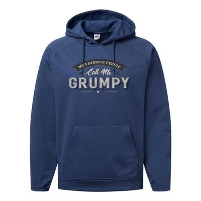 Graphic 365 My Favorite People Call Me Grumpy Grandpa Gift Performance Fleece Hoodie