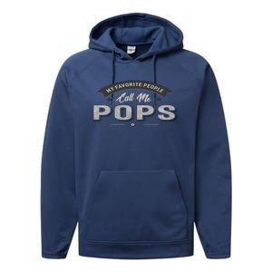 Graphic 365 My Favorite People Call Me Pops Grandpa Gift Performance Fleece Hoodie