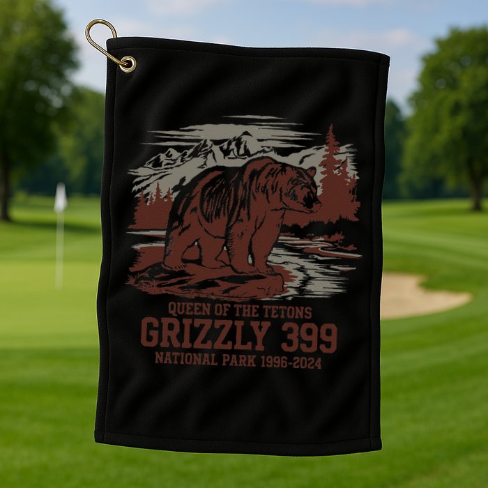 Grizzly 399 National Park Preserve Queen Of The Tetons Golf Towel