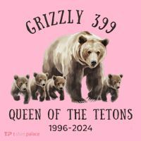 Grizzly 399 Queen Of The Tetons National Park Bear T-Shirt