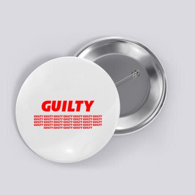 Guilty 34 Times With Red Letters Button