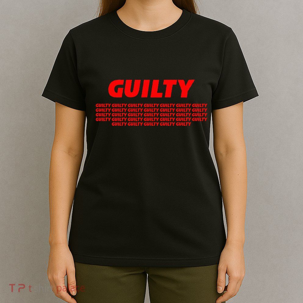 Guilty 34 Times With Red Letters T-Shirt