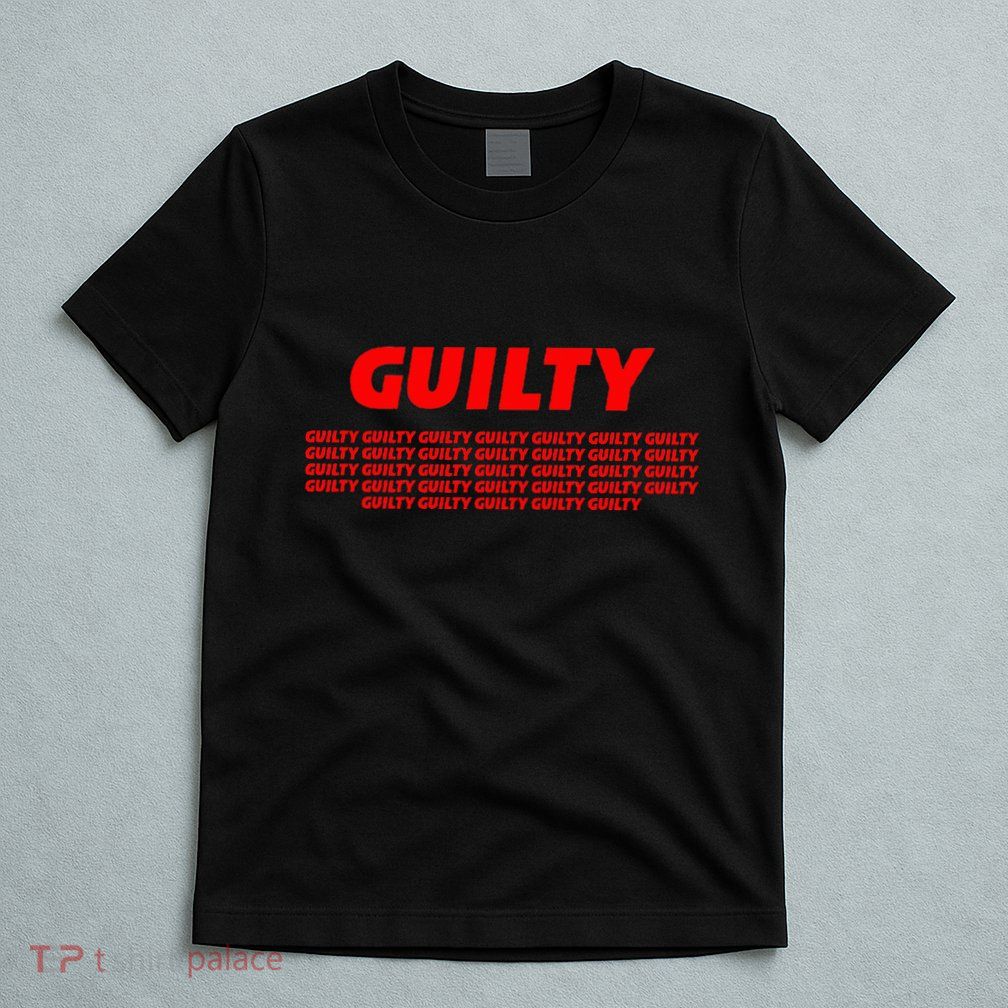 Guilty 34 Times With Red Letters T-Shirt