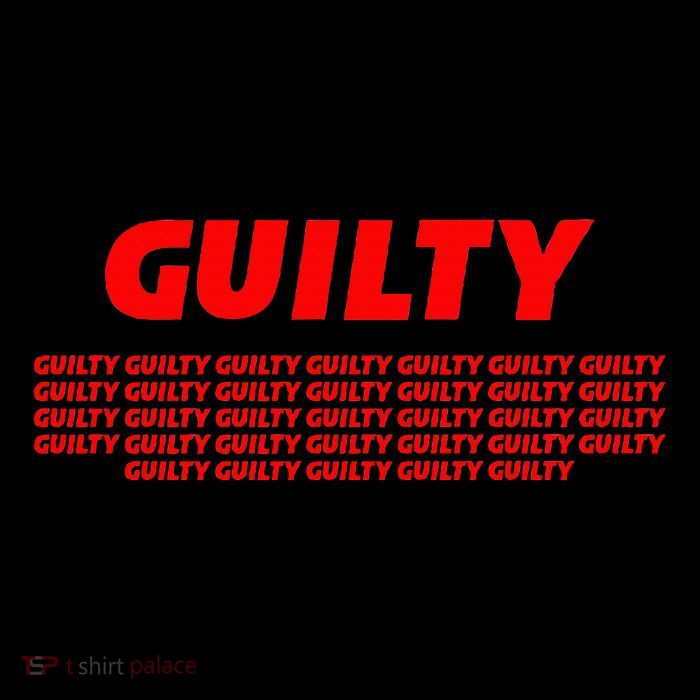 Guilty 34 Times With Red Letters T-Shirt