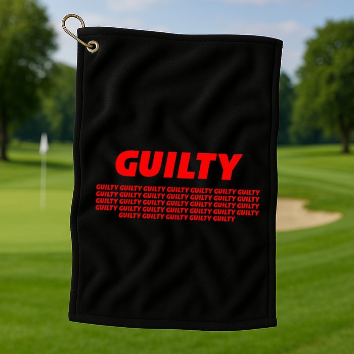 Guilty 34 Times With Red Letters Golf Towel