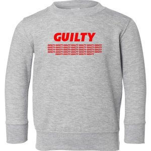 Guilty 34 Times With Red Letters Toddler Sweatshirt