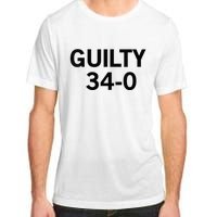 Guilty 34 To 0 Adult ChromaSoft Performance T-Shirt