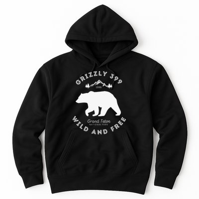 Grizzly 399 Wild & Free Grand Teton National Park Hoodie