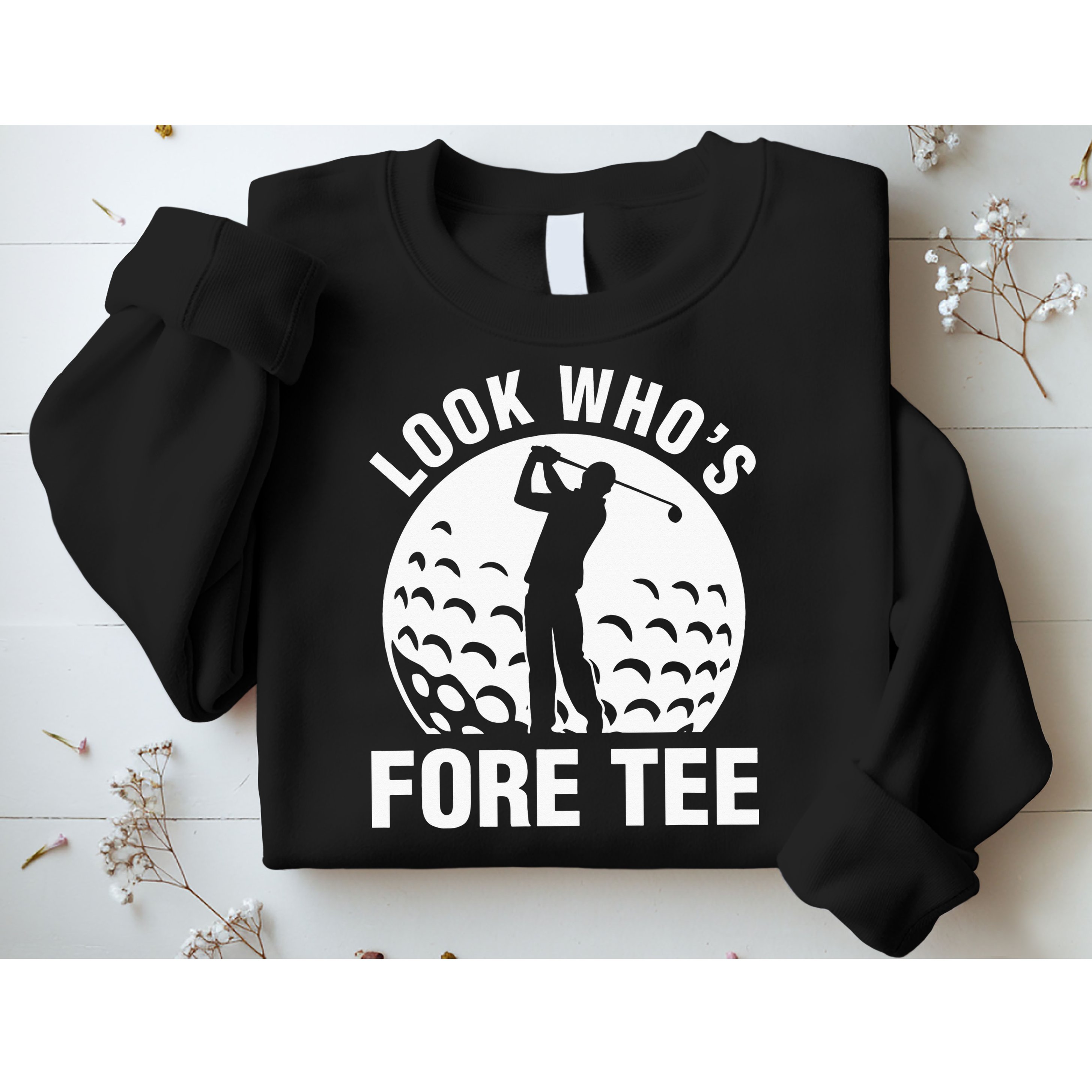 Golf 40th Birthday Look Who’s Fore 40 Forty Sweatshirt