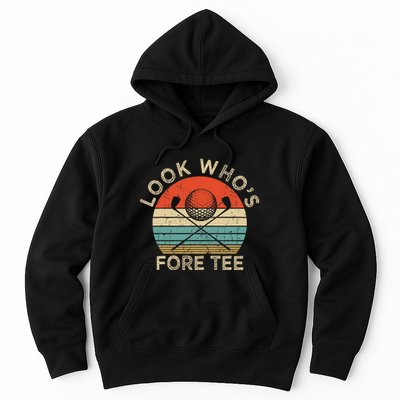 Golf 40th Birthday Pun Vintage Look Who’S Fore Hoodie