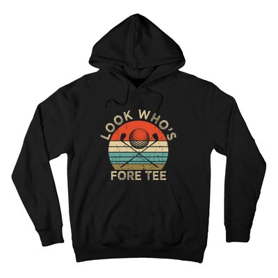 Golf 40th Birthday Pun Vintage Look Who’S Fore Hoodie