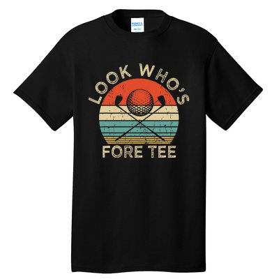 Golf 40th Birthday Pun Vintage Look Who’S Fore Tall T-Shirt