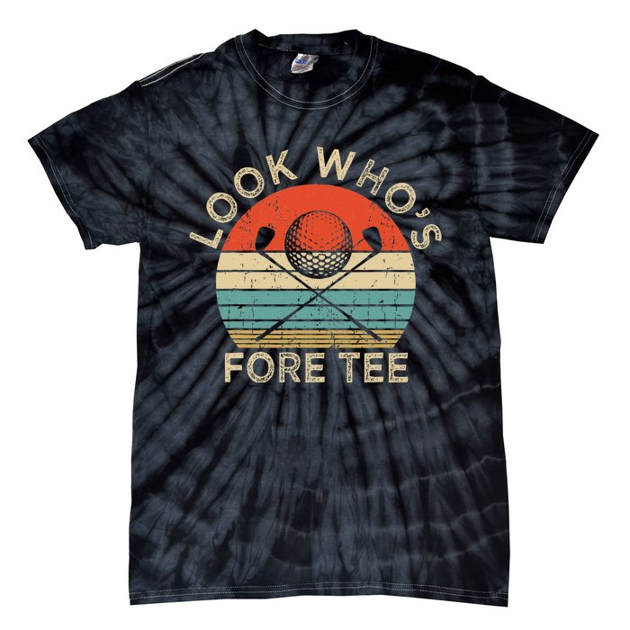 Golf 40th Birthday Pun Vintage Look Who’S Fore Tie-Dye T-Shirt