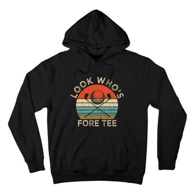 Golf 40th Birthday Pun Vintage Look Who’S Fore Tall Hoodie