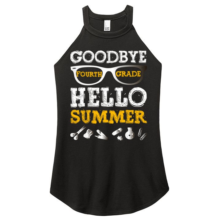 Goodbye 4Th Grade Hello Summer Gift Fourth Grade Graduate Gift Women's Perfect Tri Rocker Tank
