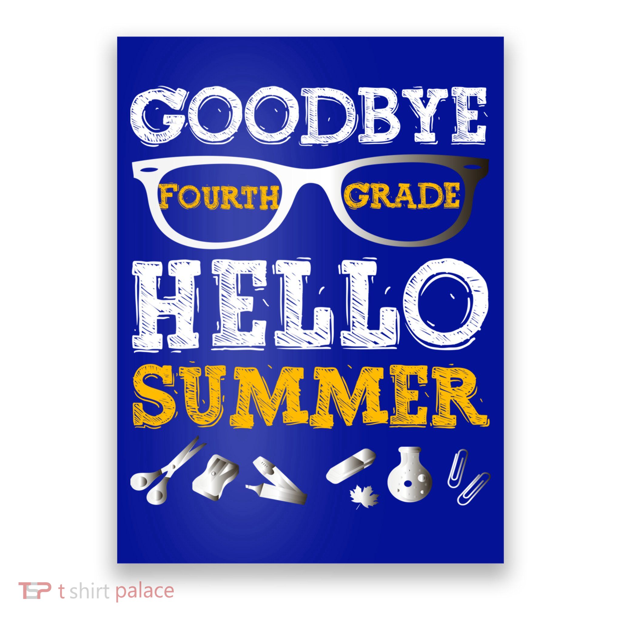 Goodbye 4Th Grade Hello Summer Gift Fourth Grade Graduate Gift Poster