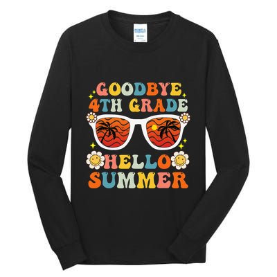 Goodbye 4th Grade Hello Summer Funny Fourth Grade Graduate Tall Long Sleeve T-Shirt