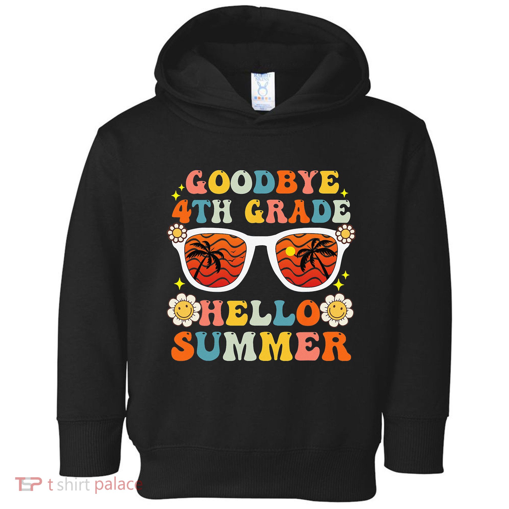 Goodbye 4th Grade Hello Summer Funny Fourth Grade Graduate Toddler Hoodie