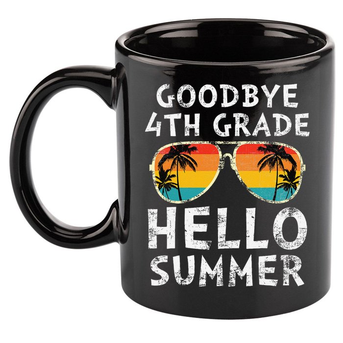 Goodbye 4th Grade Hello Summer Sunglasses Last Day Of School Gift 11oz C Handle Ceramic Mug