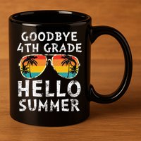 Goodbye 4th Grade Hello Summer Sunglasses Last Day Of School Gift 11oz C Handle Ceramic Mug
