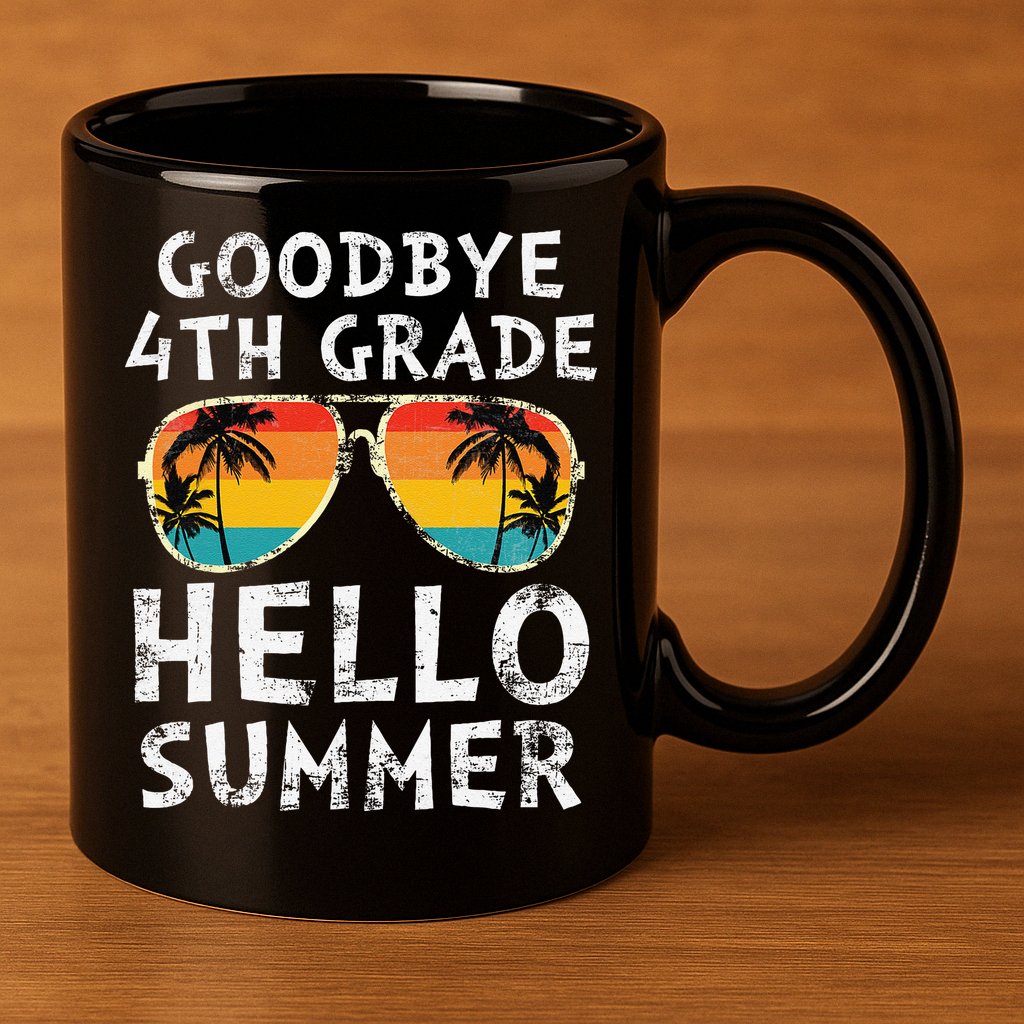 Goodbye 4th Grade Hello Summer Sunglasses Last Day Of School Gift 11oz C Handle Ceramic Mug
