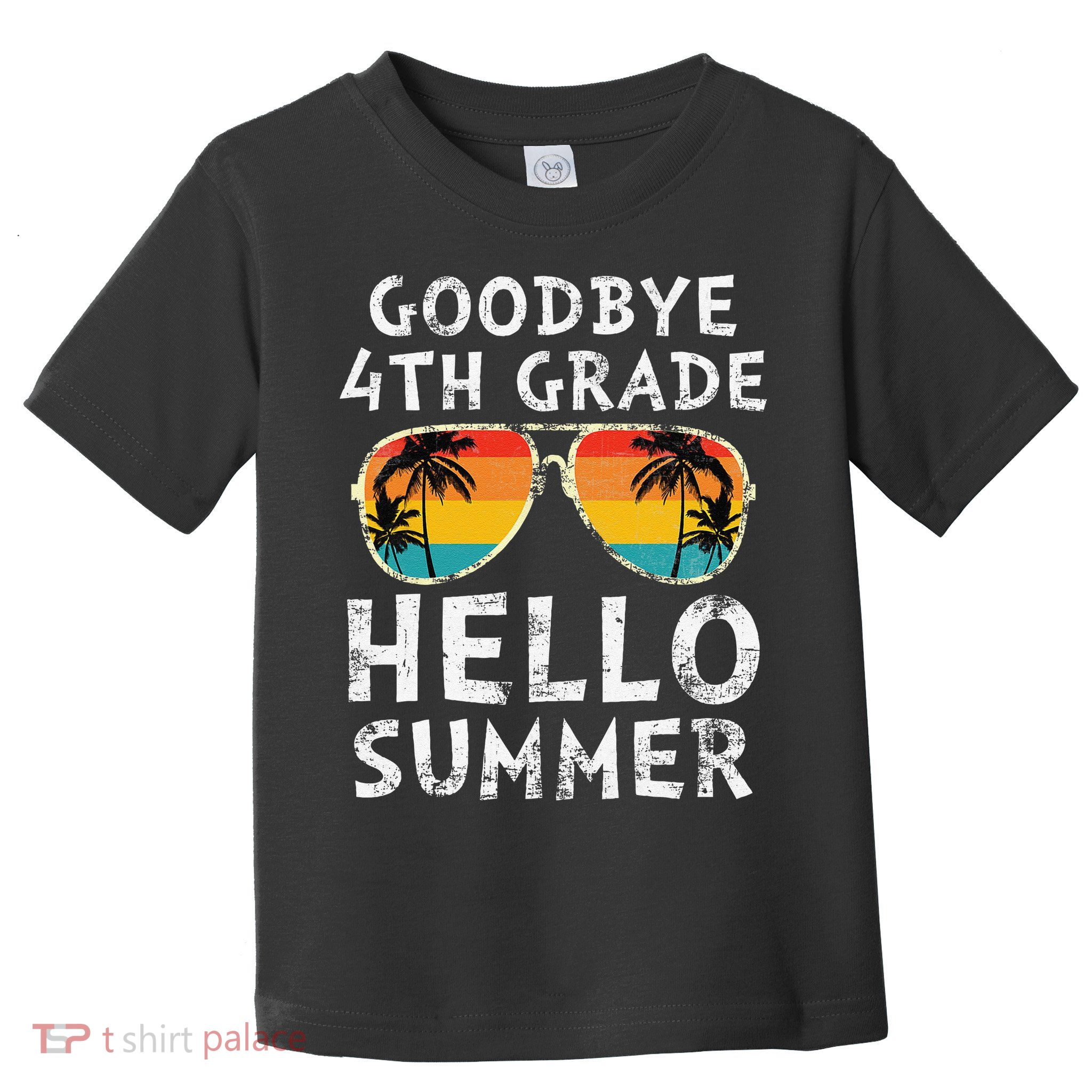 Goodbye 4th Grade Hello Summer Sunglasses Last Day Of School Gift Toddler T-Shirt