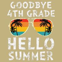 Goodbye 4th Grade Hello Summer Sunglasses Last Day Of School Gift Cooling Performance Crew T-Shirt
