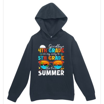 Goodbye 4th Grade Graduation To 5th Grade Hello Summer Urban Pullover Hoodie