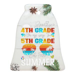 Goodbye 4th Grade Graduation To 5th Grade Hello Summer Ceramic Bell Ornament